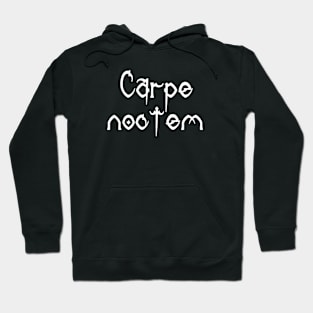 Seize the night Hoodie